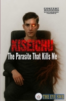 Kiseichū: The Parasite That Kills Me B0FQNX8FG3 Book Cover
