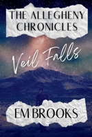 The Allegheny Chronicles: Veil Falls B0CLVCFQQZ Book Cover