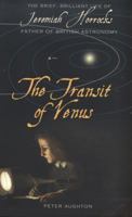 The Transit of Venus: The Brief, Brilliant Life of Jeremiah Horrocks, Father of British Astronomy 029784721X Book Cover