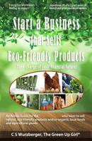 Start a Business That Sells Eco-Friendly Products : Take Charge of Your Financial Future! 1985048590 Book Cover