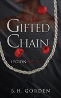 The Gifted Chain: Legion Book 1 B0F8S9LXTV Book Cover