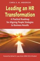 Leading an HR Transformation: A Practical Roadmap for Aligning People Strategies to Business Results 1586444867 Book Cover