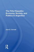 The Fitful Republic: Economy, Society, And Politics In Argentina 0813301106 Book Cover