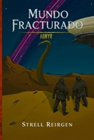 Mundo Fracturado: Agnyr (Spanish Edition) B0GKDNXBD6 Book Cover