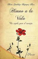 Himno a la Vida, Un Regalo Para El Coraz N 1617647624 Book Cover