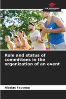 Role and status of committees in the organization of an event 6205936216 Book Cover