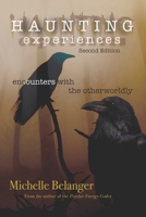 Haunting Experiences: encounters with the otherworldly B09RG7BX4K Book Cover