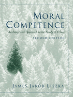 Moral Competence: An Integrated Approach to the Study of Ethics 0130341541 Book Cover