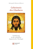 Geheimnis Des Glaubens: Einfuhrung in Die Orthodoxe Dogmatische Theologie 3402122219 Book Cover