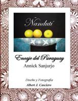 Nanduti, Encaje Paraguayo - Historia de una Aculturacion 096338273X Book Cover