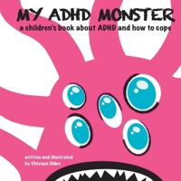 My ADHD Monster B0C92SM5HM Book Cover