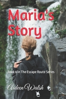 Maria's Story: Book 6 in The Escape Route Series B0FPQKKT5G Book Cover
