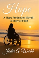 Hope: A Hype Production Novel - A Story of Faith B0FQJB2C2Z Book Cover