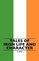 Tales Of Irish Life And Character 1445506785 Book Cover