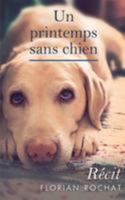 Un printemps sans chien 1484146425 Book Cover