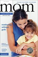 Mothering Without Guilt: You and God, You and Others, You and Your Kids (Mom's Ordinary Day Bible Study Series, A) 0310247152 Book Cover