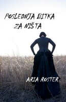 Poslednja bitka za nista (Poezija) (Serbian Edition) B0GM28T797 Book Cover