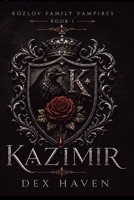 Kazimir: Kozlov Family Vampires Book 1 B0GXRXZ3KQ Book Cover