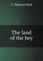 The Land of the Bey 1241497451 Book Cover