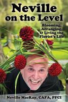 Neville on the Level 1775174603 Book Cover