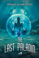 The Last Paladin (Book #9): A Portal Progression Fantasy Series 8077096719 Book Cover