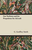 Gas Turbines and Jet Propulsion for Aircraft 1447438396 Book Cover