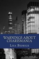 Warnings About Charismania: On the Charismatic Movement 1500231045 Book Cover