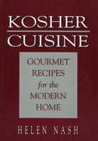 Kosher Cuisine: Gourmet Recipes for the Modern Home 0944007260 Book Cover