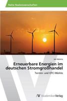 Erneuerbare Energien Im Deutschen Stromgrosshandel 3639642074 Book Cover