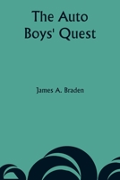 The Auto Boys' Quest 1530411327 Book Cover