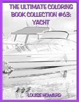 The Ultimate Coloring Book Collection #63: Yacht 198430562X Book Cover