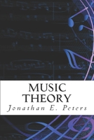 Music Theory: An in-depth and straight forward approach to understanding music 1499113374 Book Cover