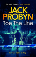 Toe the Line: A Gripping British Crime Thriller with Twists You Won't See Coming (DC Jake Tanner Crime Thriller) 1036705404 Book Cover