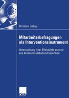 Mitarbeiterbefragungen ALS Interventionsinstrument: Untersuchung Ihrer Effektivitat Anhand Des Kriteriums Arbeitszufriedenheit 3835005758 Book Cover
