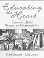 Educating the Heart: Lessons to Build Respect and Responsibility 0205313647 Book Cover