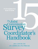 The Joint Commission Survey Coordinator's Handbook 1601469675 Book Cover