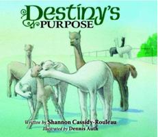 Destiny's Purpose ~ A Young Alpaca living with Alopecia 1601310641 Book Cover