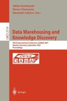Data Warehousing and Knowledge Discovery: Third International Conference, DaWaK 2001 Munich, Germany September 5-7, 2001 Proceedings (Lecture Notes in Computer Science) 3540425535 Book Cover