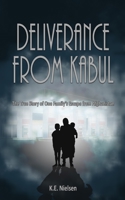 Deliverance From Kabul: The True Story of One Family’s Escape from Afghanistan B09GQPCGHF Book Cover