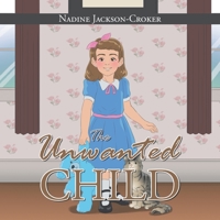 The Unwanted Child 1664118772 Book Cover