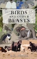 Birds and Other Beasts 1958554324 Book Cover