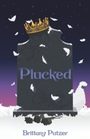 Plucked 0578839164 Book Cover