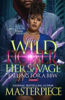 His Wildflower Her Savage 2: Falling For A BBW B0BMDJ84J7 Book Cover