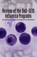 Review of the Dod-Geis Influenza Programs: Strengthening Global Surveillance and Response 0309110106 Book Cover