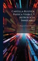 Cartilla Rustica, Phisica Visible, Y Astrologia Innegable 1024406415 Book Cover