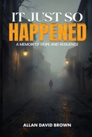 It Just So Happened 1923655612 Book Cover