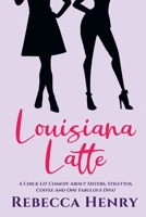 Louisiana Latte B08B7LNQ6X Book Cover