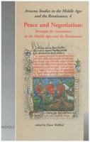 Peace, Negotiation, and Reciprocity: Strategies for Co-Existence in the Middle Ages and the Renaissance (Arizona Studies in the Middle Ages and Renaissance, 4) 2503509045 Book Cover