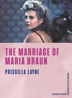 The Marriage of Maria Braun (Camden House German Film Classics, 12) 1571135049 Book Cover