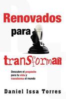 Renovados Para Transformar: Descubre el Proposito Para Tu Vida y Transforma el Mundo 0789920875 Book Cover